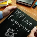 PPP Forgiveness Reminders For Morgantown WV Businesses
